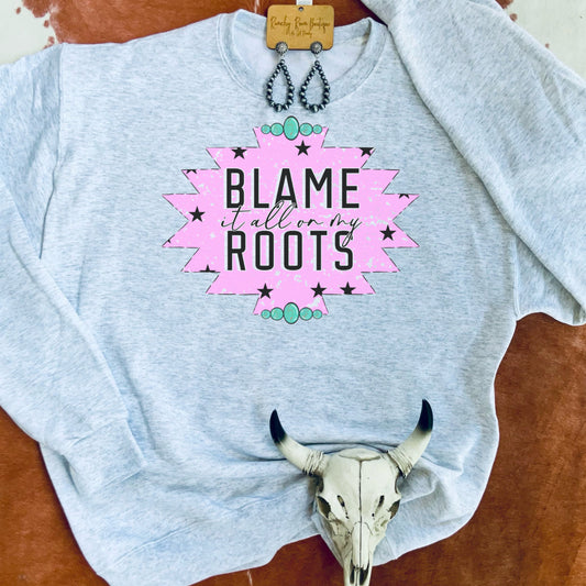 Blame It All On My Roots Graphic Western Sweatshirt