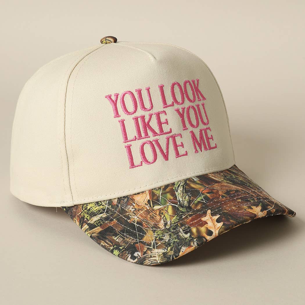 You Look Like You Love Me Embroidered Camo Trucker